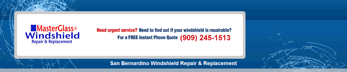 San Bernardino Windshield Repair & Replacement1