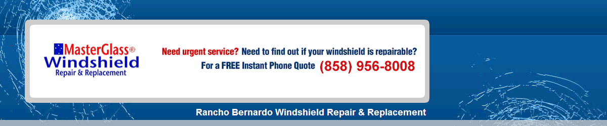 Rancho Bernardo Windshield Repair & Replacement | (858) 391-6569